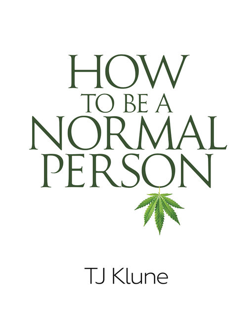 Title details for How to Be a Normal Person by TJ Klune - Available